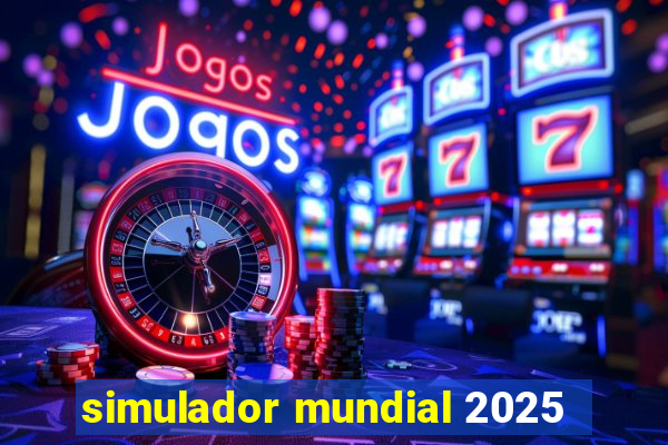 simulador mundial 2025